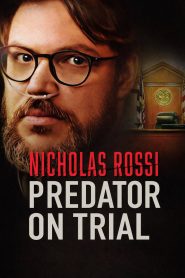 Nicholas Rossi: Predator on Trial
