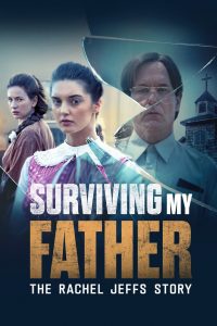 Surviving My Father: The Rachel Jeffs Story