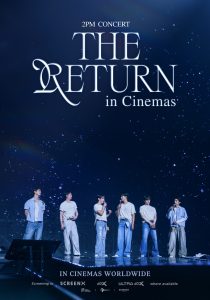 2PM Concert “THE RETURN” in Cinemas