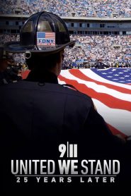 9/11: United We Stand — 25 Years Later