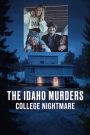 The Idaho Murders: College Nightmare