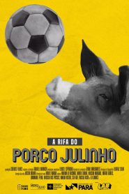 The Raffle of Julinho the Pig