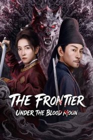 The Frontier Under The Blood Moon
