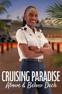 Cruising Paradise: Above & Below Deck