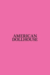 American Dollhouse
