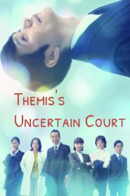 Themis’s Uncertain Court