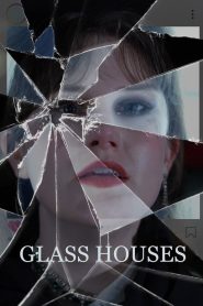 Glass Houses