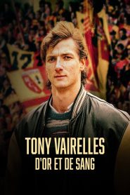 Tony Vairelles d’Or et de sang