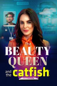 The Beauty Queen and the Catfish