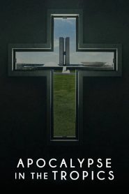 Apocalypse in the Tropics