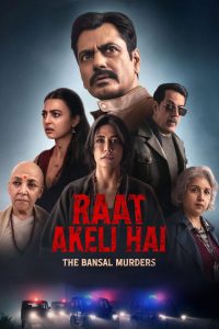 Raat Akeli Hai – The Bansal Murders