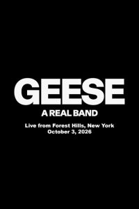 Geese – Live from Forest Hills, New York, 2026