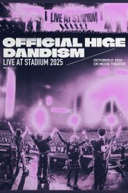 OFFICIAL HIGE DANDISM LIVE at STADIUM 2025