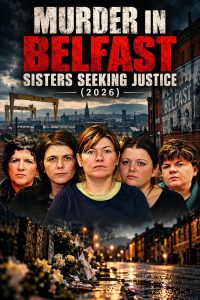 Murder in Belfast: Sisters Seeking Justice