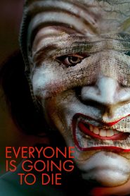Everyone Is Going to Die