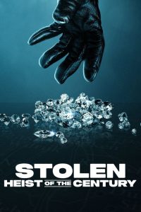 Stolen: Heist of the Century