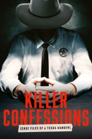 Killer Confessions: Case Files of a Texas Ranger