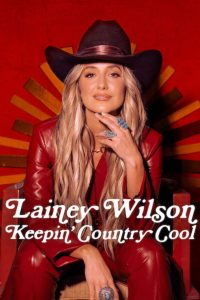 Lainey Wilson: Keepin’ Country Cool
