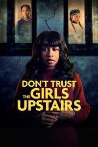 Don’t Trust the Girls Upstairs