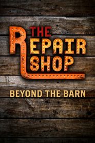 The Repair Shop: Beyond The Barn