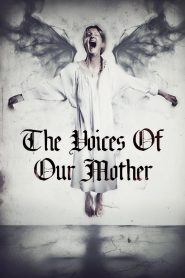 The Voices of Our Mother