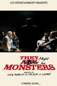 They Might be Monsters