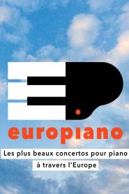 Europiano (2/2) – The finest piano concertos from across Europe