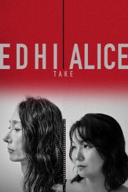 Edhi Alice: Take