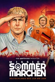 Mission Sommermärchen – Deutschlands Weg zur WM 2006