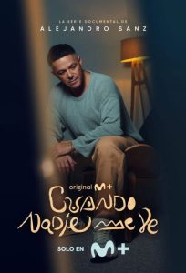Alejandro Sanz: When No One Sees Me