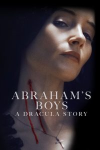 Abraham’s Boys: A Dracula Story