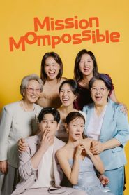 Mission: Mompossible