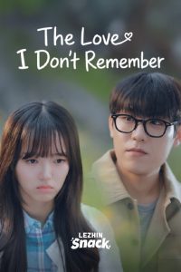 The Love I Don’t Remember