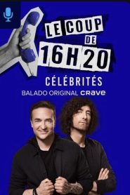 Le coup de 16h20 célébrités