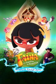 Tainá and the Amazon’s Guardians – In Search of Blue Arrow