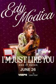 Edy Modica: I’m Just Like You (And It Sucks)