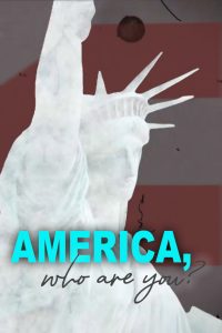 America Who Are You?