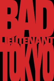 Bad Lieutenant: Tokyo