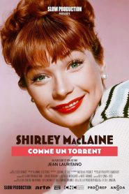 Shirley MacLaine, comme un torrent