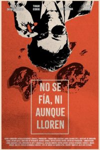 No se fía, ni aunque lloren