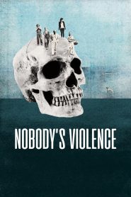 Nobody’s Violence