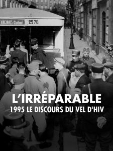 L’irréparable – 1995, le discours du Vel d’Hiv