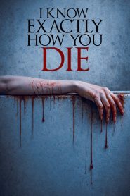 I Know Exactly How You Die