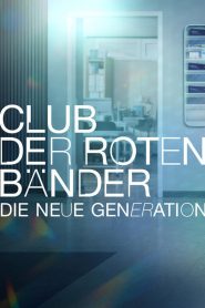 Club der roten Bänder – Die neue Generation