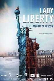 Lady Liberty: Secrets of an Icon