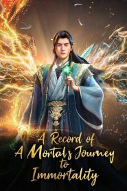 A Record of a Mortal’s Journey to Immortality