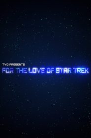 For the Love of Star Trek