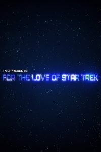 For the Love of Star Trek