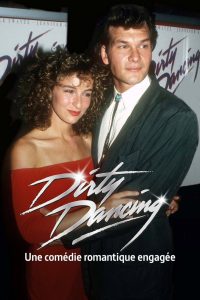 “Dirty Dancing”, comédie romantique engagée