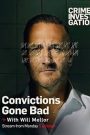 Convictions Gone Bad With Will Mellor